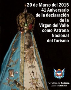 El 20 de marzo de 1974, bajo la Presidencia del Gral. Juan Domingo Perón se emitió el Decreto Nº 856/74, donde se plasmó la declaración de la Virgen del Valle como Patrona Nacional del Turismo.